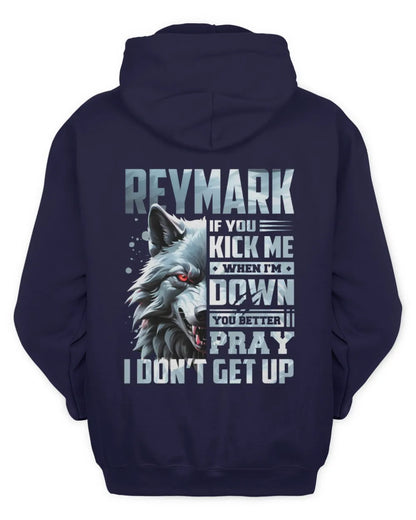 REYMARK AP62-K4-666 - Personalized Fierce Wolf Quote Apparel “If You Kick Me When I’m Down, You Better Pray I Don’t Get Up” - Unisex Hoodie - Navy