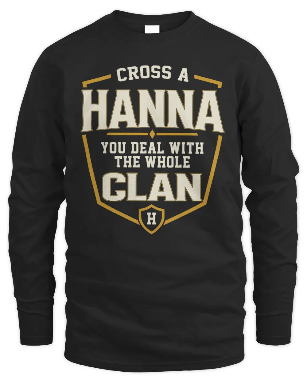 HANNA NT1-K008 Cross A/An NAME, You Deal With the Whole Clan | Personalized Vintage T-Shirt - Men's Long Sleeved T-Shirt - Black