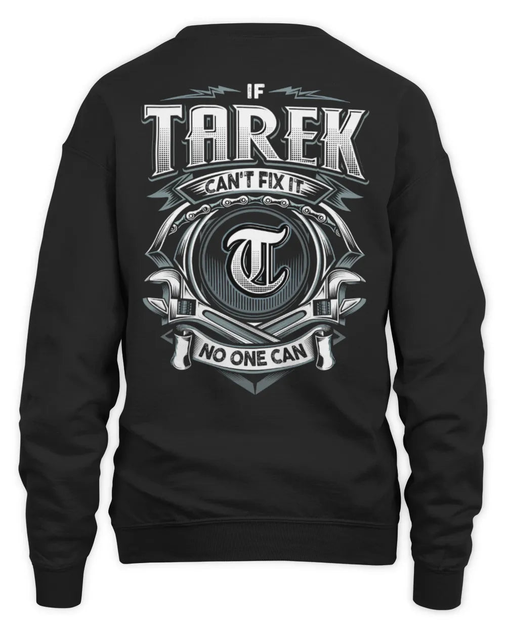 TAREK AP81-K4-626 - Personalized Ahmed Quote Apparel “If Ahmed Can't Fix It, No One Can” - Unisex Sweatshirt - Black