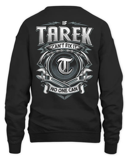 TAREK AP81-K4-626 - Personalized Ahmed Quote Apparel “If Ahmed Can't Fix It, No One Can” - Unisex Sweatshirt - Black