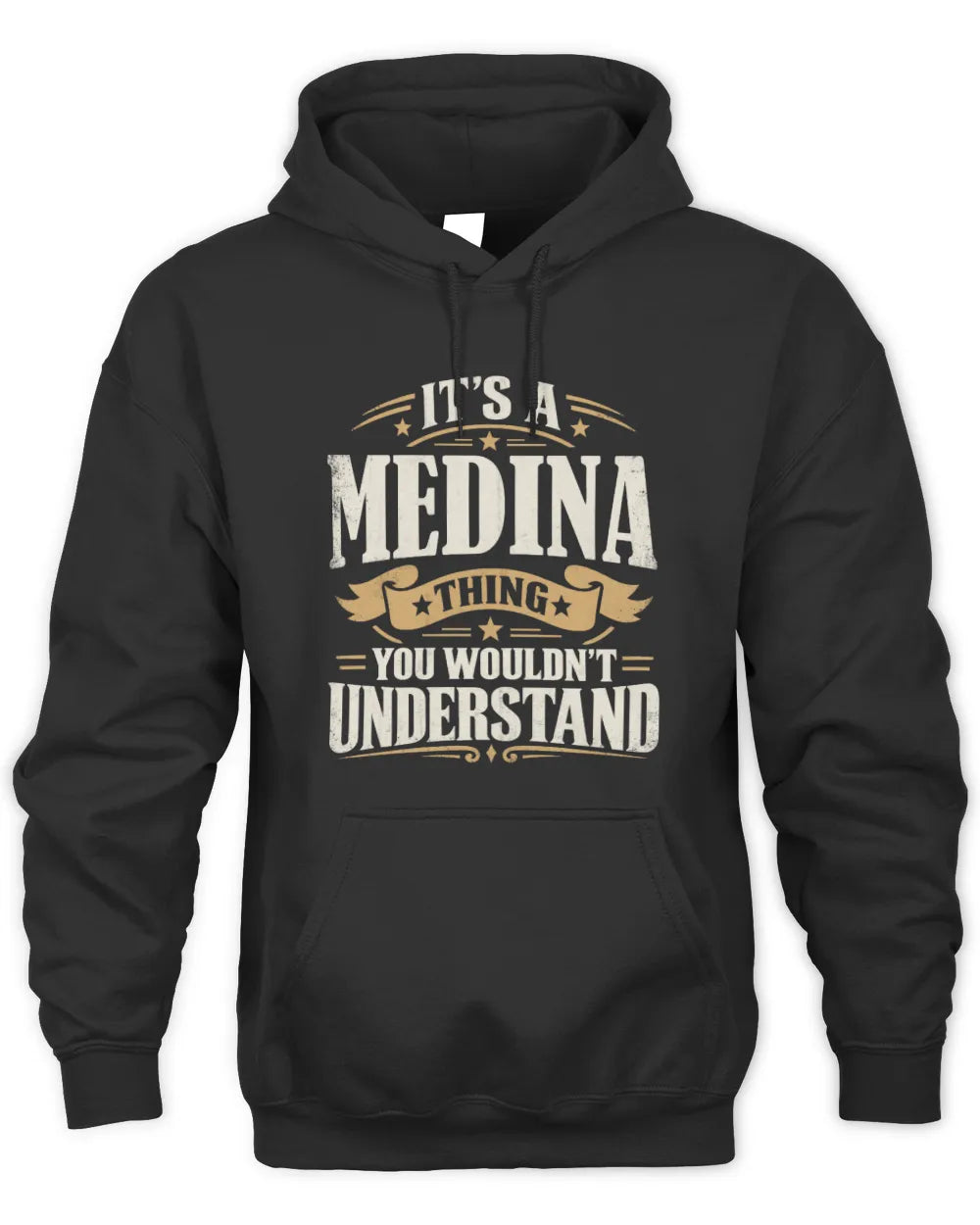 MEDINA P08 TH51 - Personalized “It’s a/an [NAME] Thing – You Wouldn’t Understand” Shirt - Unisex Hoodie - Black