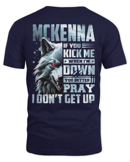 MCKENNA AP62-K4-666 - Personalized Fierce Wolf Quote Apparel “If You Kick Me When I’m Down, You Better Pray I Don’t Get Up” - Unisex Standard T-Shirt - Navy