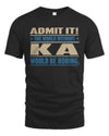 KA TP68-K2-968 – Personalized Funny Quote Apparel “The World Without NAME Would Be Boring”