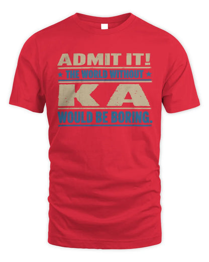 KA TP68-K2-968 – Personalized Funny Quote Apparel “The World Without NAME Would Be Boring” - Unisex Standard T-Shirt - Red