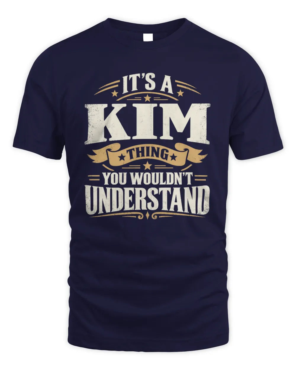KIM P08 TH51 - Personalized “It’s a/an [NAME] Thing – You Wouldn’t Understand” Shirt - Unisex Standard T-Shirt - Navy