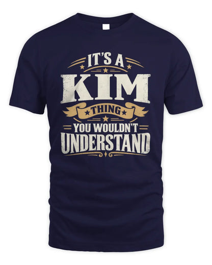 KIM P08 TH51 - Personalized “It’s a/an [NAME] Thing – You Wouldn’t Understand” Shirt - Unisex Standard T-Shirt - Navy