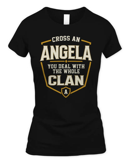 ANGELA NT1-K008 Cross A/An NAME, You Deal With the Whole Clan | Personalized Vintage T-Shirt - Women's Standard T-Shirt - Black