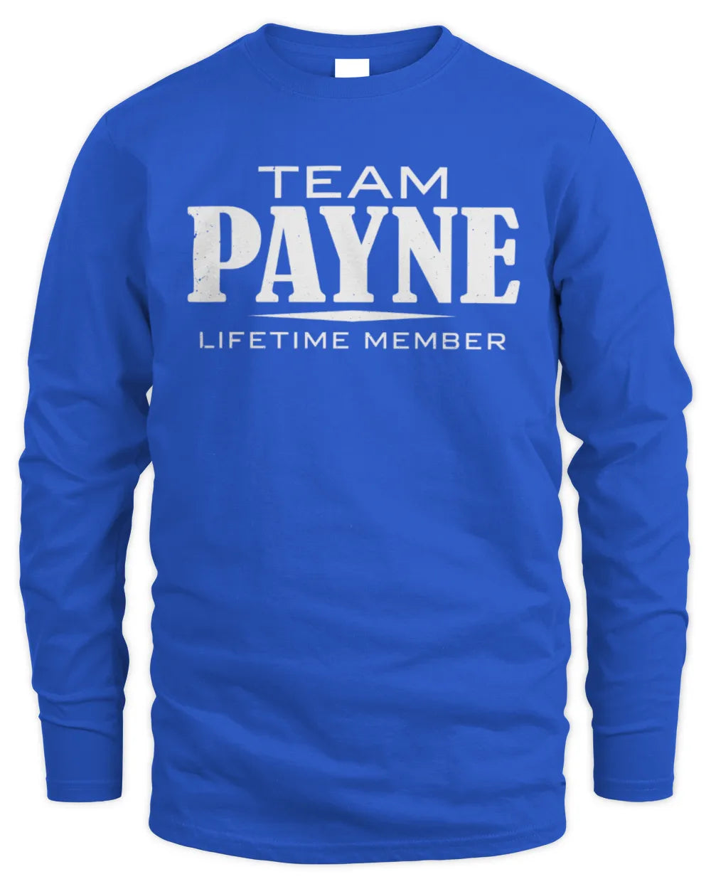PAYNE BL62-K4-128 - Personalized “Team NAME Lifetime Member” - Men's Long Sleeved T-Shirt - Royal