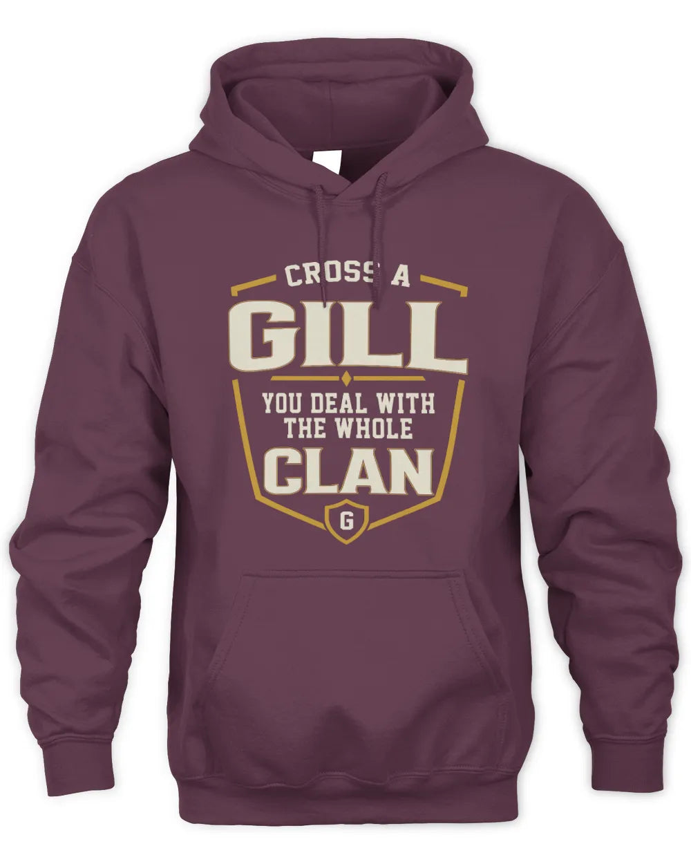 GILL NT1-K008 Cross A/An NAME, You Deal With the Whole Clan | Personalized Vintage T-Shirt - Unisex Hoodie - Maroon