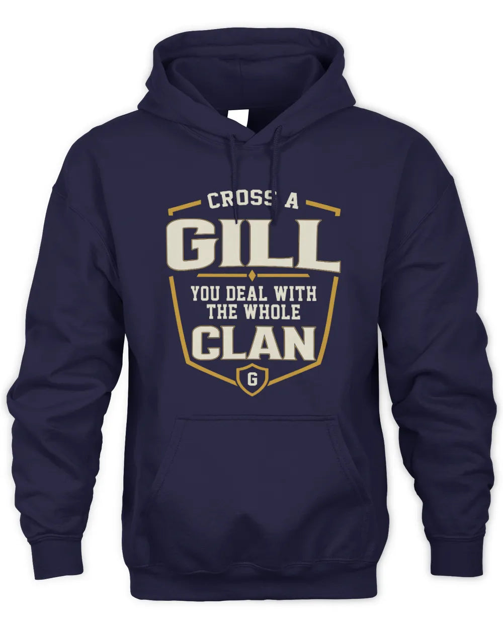 GILL NT1-K008 Cross A/An NAME, You Deal With the Whole Clan | Personalized Vintage T-Shirt - Unisex Hoodie - Navy