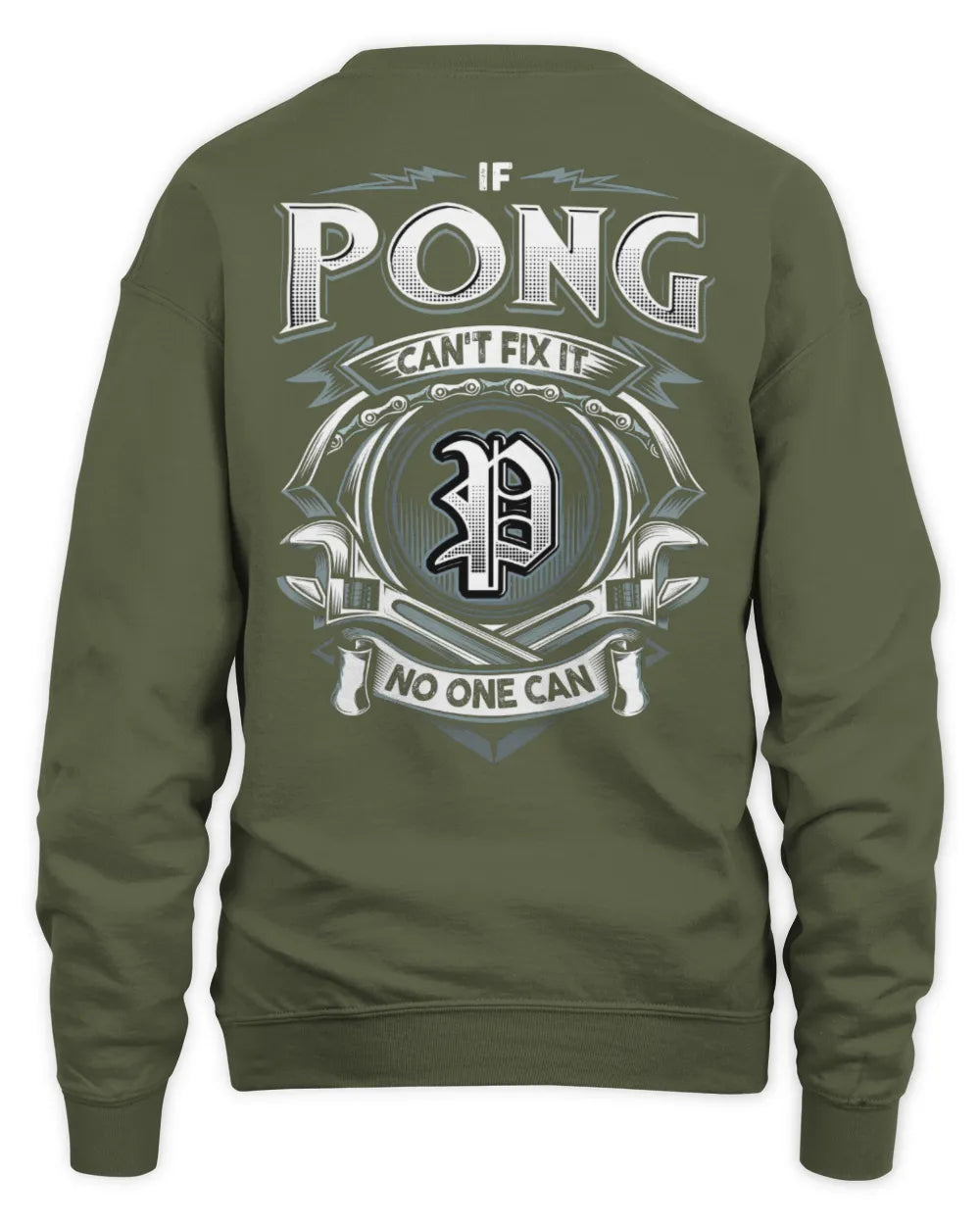 PONG AP81-K4-626 - Personalized Ahmed Quote Apparel “If Ahmed Can't Fix It, No One Can” - Unisex Sweatshirt - Military Green