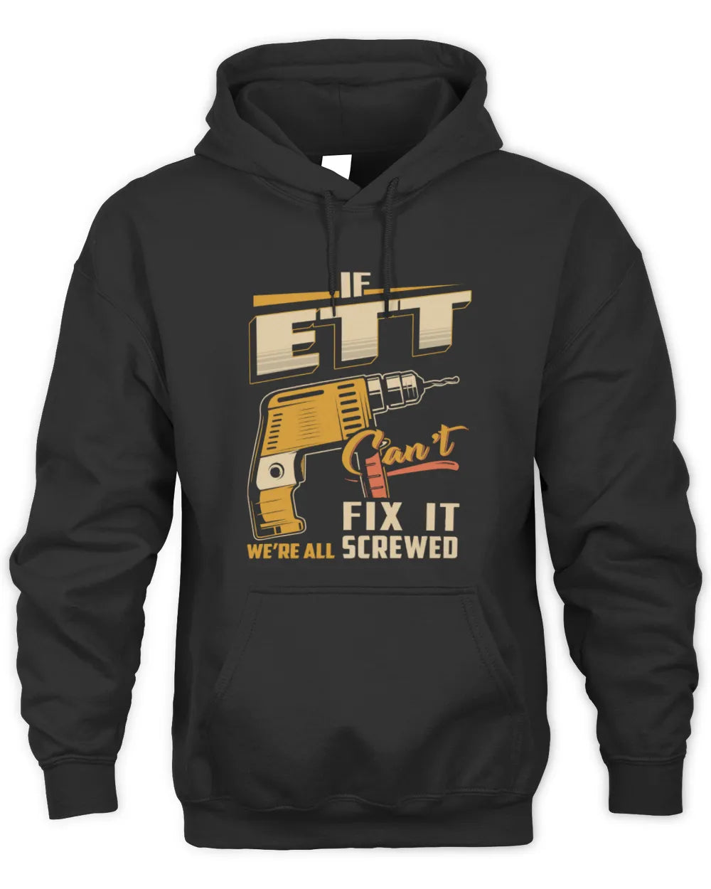 ETT TP22-K4-228 - Personalized Handyman T-Shirt “If AARON Can’t Fix It, We’re All Screwed” - Unisex Hoodie - Black