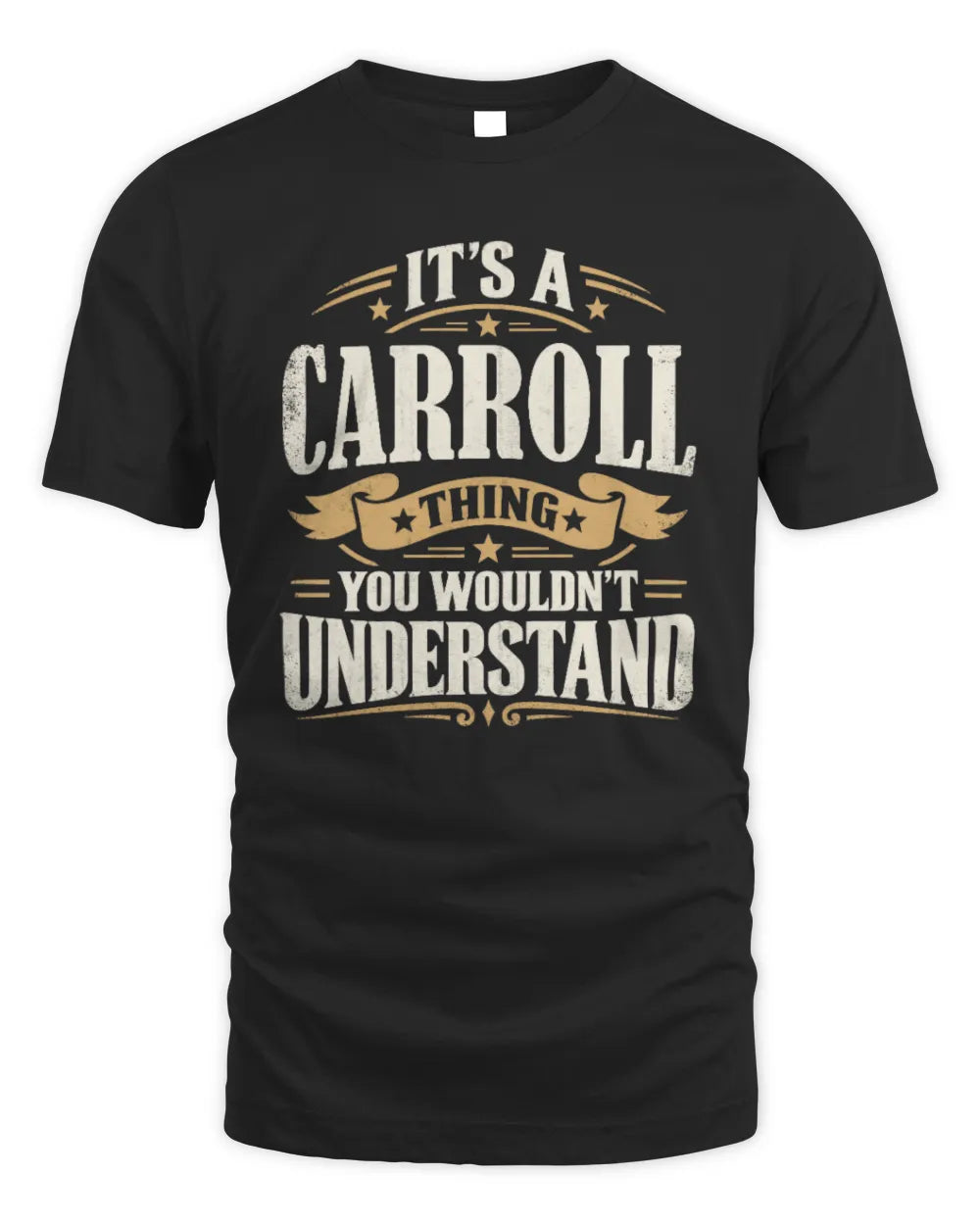 CARROLL P08 TH51 - Personalized “It’s a/an [NAME] Thing – You Wouldn’t Understand” Shirt - Unisex Standard T-Shirt - Black