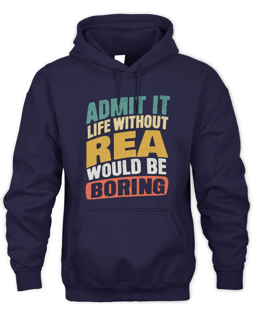 REA TP88-K4-229
Personalized Funny Quote Apparel “Life Without NAME Would Be Boring” - Unisex Hoodie - Navy