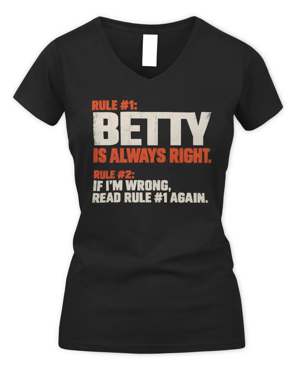 BETTY NP1-H006 - Always Right Personalized Name T-Shirt – Funny Custom Name Shirt - Women's V-Neck T-Shirt - Black
