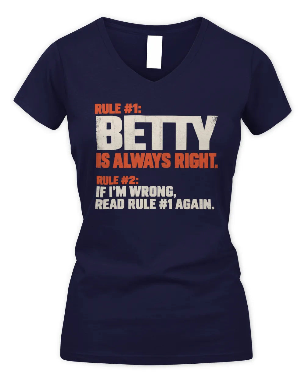 BETTY NP1-H006 - Always Right Personalized Name T-Shirt – Funny Custom Name Shirt - Women's V-Neck T-Shirt - Navy