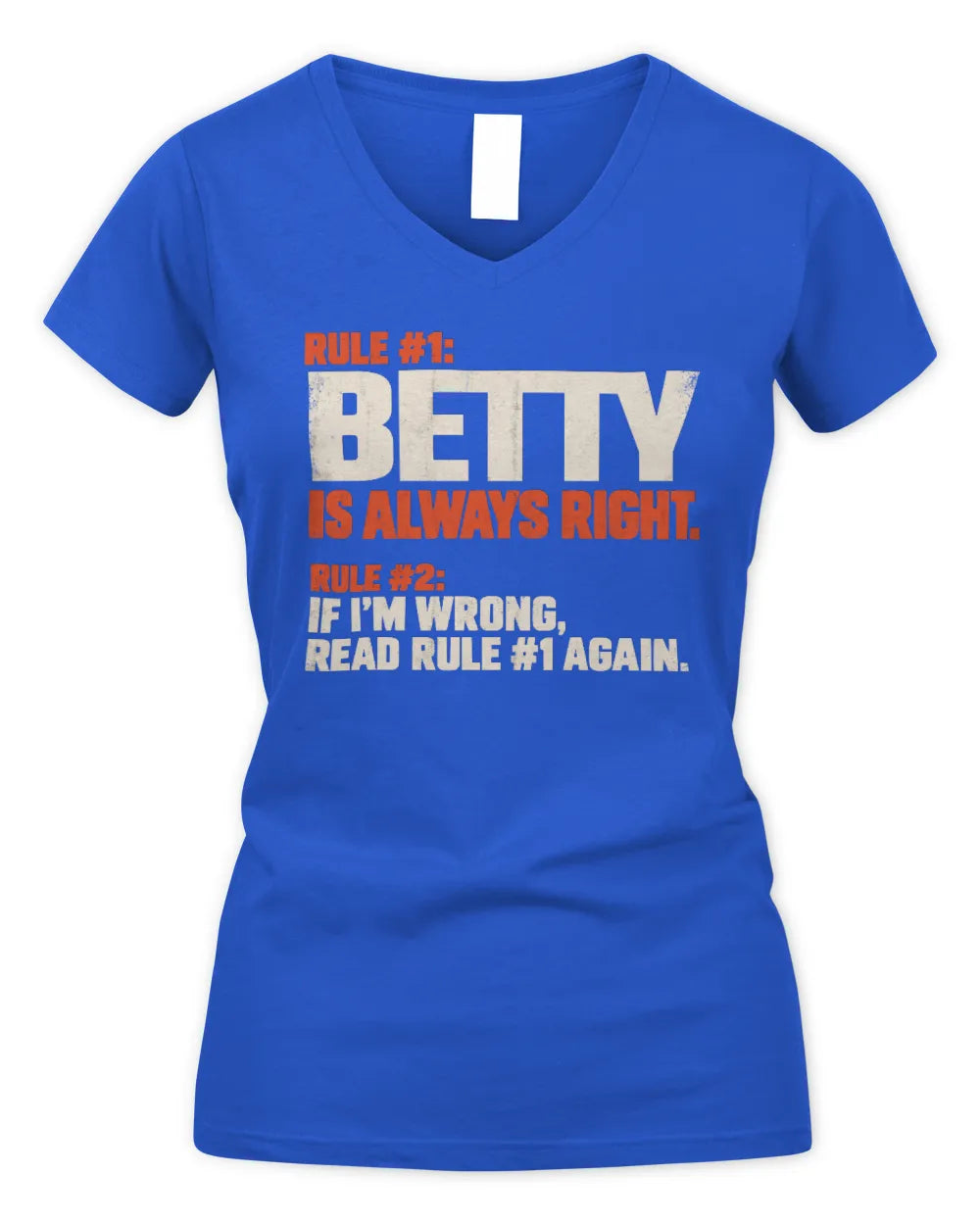 BETTY NP1-H006 - Always Right Personalized Name T-Shirt – Funny Custom Name Shirt - Women's V-Neck T-Shirt - Royal