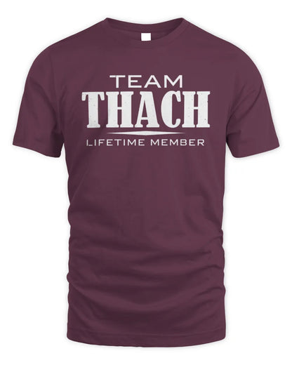 THACH BL62-K4-128 - Personalized “Team NAME Lifetime Member” - Unisex Standard T-Shirt - Maroon