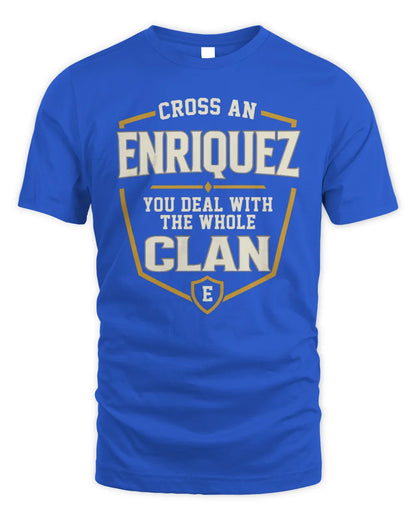 ENRIQUEZ NT1-K008 Cross A/An NAME, You Deal With the Whole Clan | Personalized Vintage T-Shirt - Unisex Standard T-Shirt - Royal