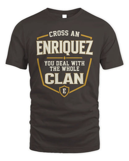 ENRIQUEZ NT1-K008 Cross A/An NAME, You Deal With the Whole Clan | Personalized Vintage T-Shirt - Unisex Standard T-Shirt - Dark Chocolate