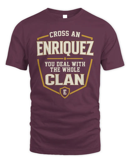 ENRIQUEZ NT1-K008 Cross A/An NAME, You Deal With the Whole Clan | Personalized Vintage T-Shirt - Unisex Standard T-Shirt - Maroon