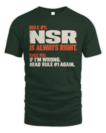 NSR NP1-H006 
Always Right Personalized Name T-Shirt – Funny Custom Name Shirt - Unisex Standard T-Shirt - Forest Green