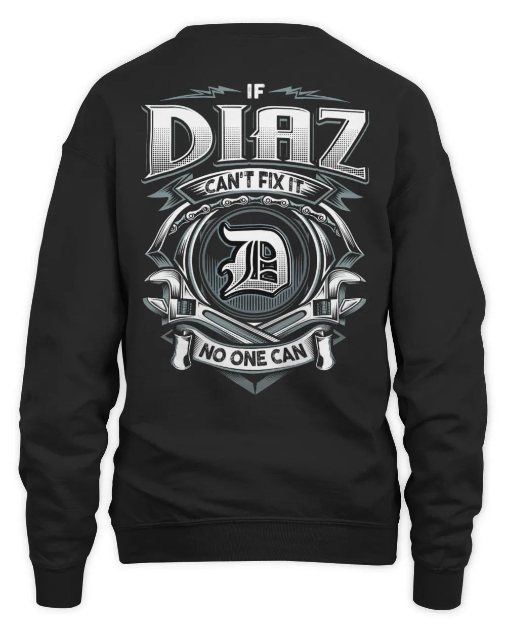 DIAZ AP81-K4-626 - Personalized Ahmed Quote Apparel “If Ahmed Can't Fix It, No One Can” - Unisex Sweatshirt - Black