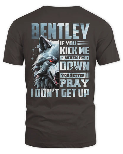 BENTLEY AP62-K4-666 - Personalized Fierce Wolf Quote Apparel “If You Kick Me When I’m Down, You Better Pray I Don’t Get Up” - Unisex Standard T-Shirt - Dark Chocolate