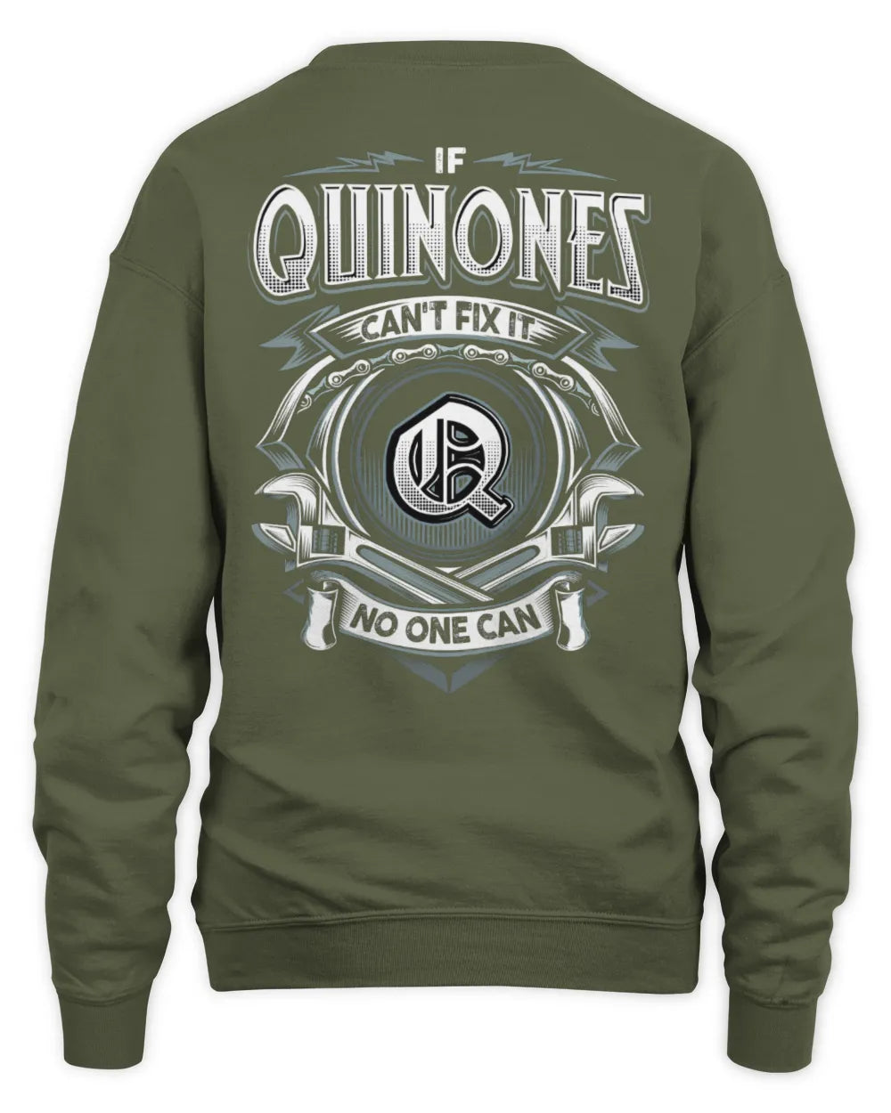 QUINONES AP81-K4-626 - Personalized Ahmed Quote Apparel “If Ahmed Can't Fix It, No One Can” - Unisex Sweatshirt - Military Green