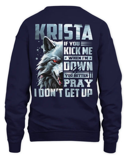 KRISTA AP62-K4-666 - Personalized Fierce Wolf Quote Apparel “If You Kick Me When I’m Down, You Better Pray I Don’t Get Up” - Unisex Sweatshirt - Navy