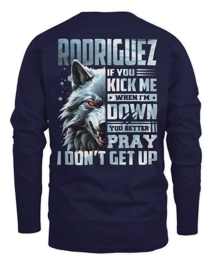 RODRIGUEZ AP62-K4-666 - Personalized Fierce Wolf Quote Apparel “If You Kick Me When I’m Down, You Better Pray I Don’t Get Up” - Men's Long Sleeved T-Shirt - Navy