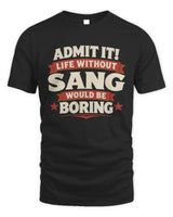 SANG P4 KT003 Personalized Funny Quote Apparel “Life Without NAME Would Be Boring” - Unisex Standard T-Shirt - Black