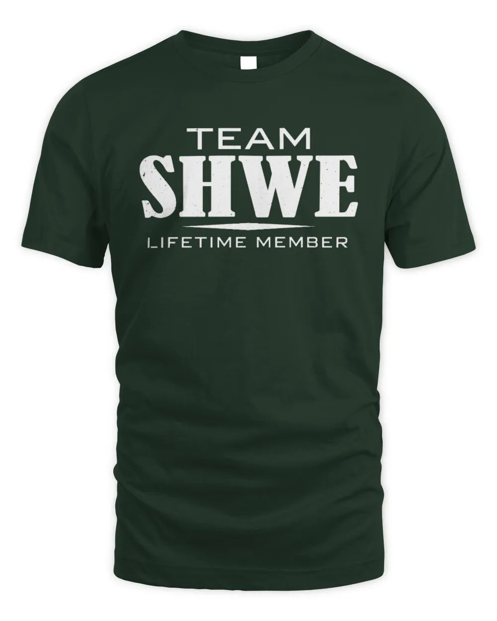 SHWE BL62-K4-128 - Personalized “Team NAME Lifetime Member” - Unisex Standard T-Shirt - Forest Green