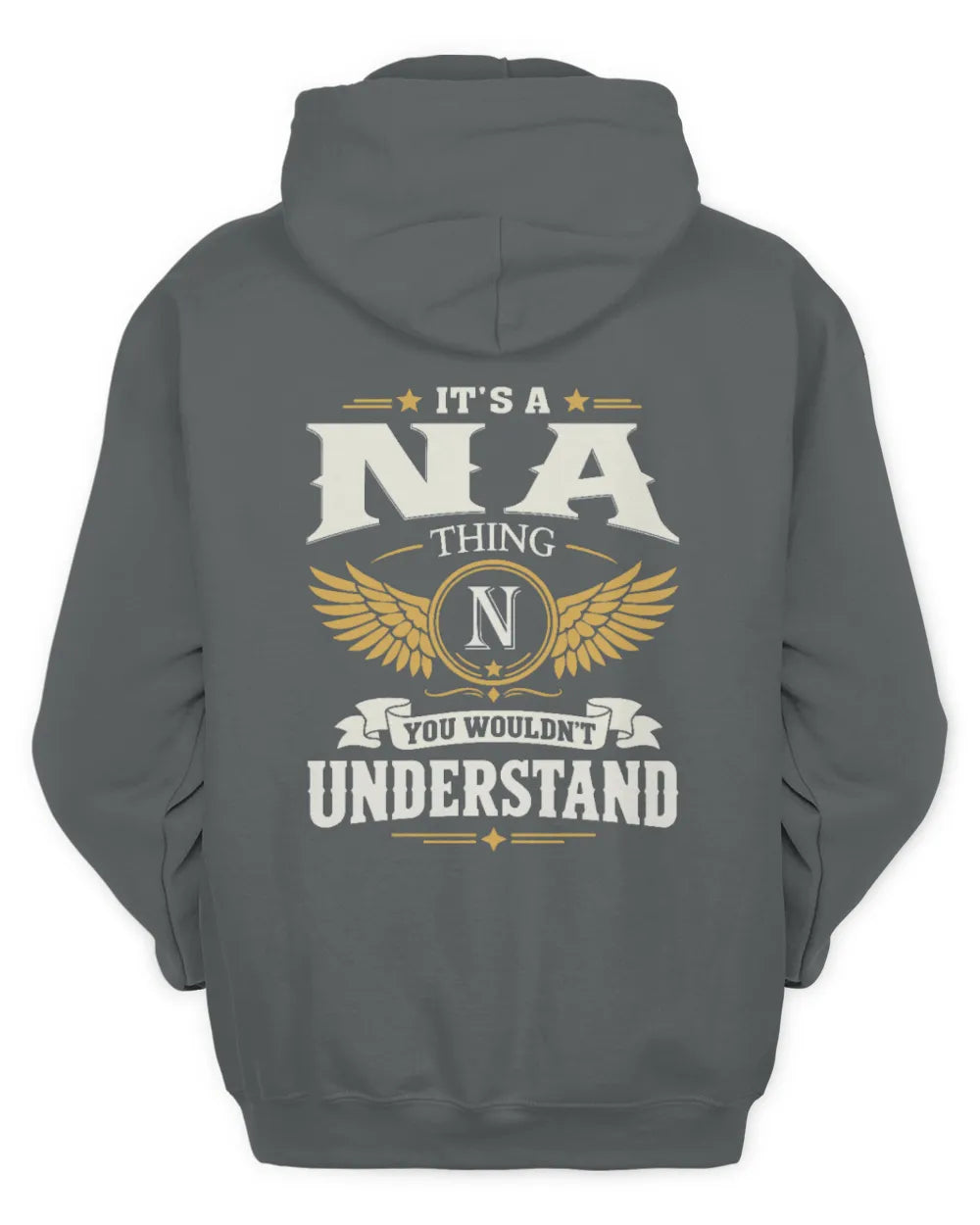 NA KT06-M008 It’s a [NAME] Thing – You Wouldn’t Understand | Personalized Vintage T-Shirt - Unisex Hoodie - Charcoal