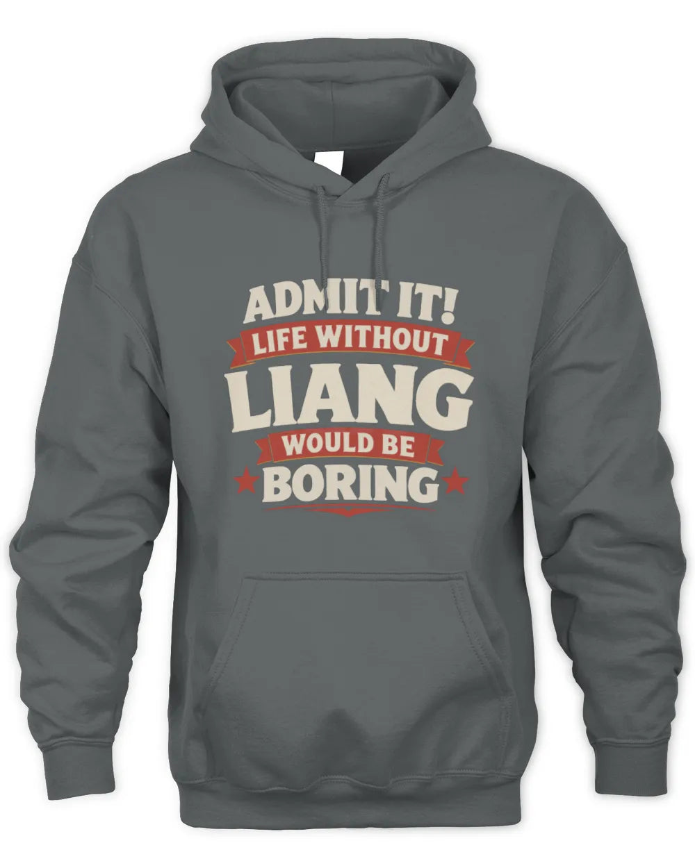 LIANG P4 KT003 Personalized Funny Quote Apparel “Life Without NAME Would Be Boring” - Unisex Hoodie - Charcoal