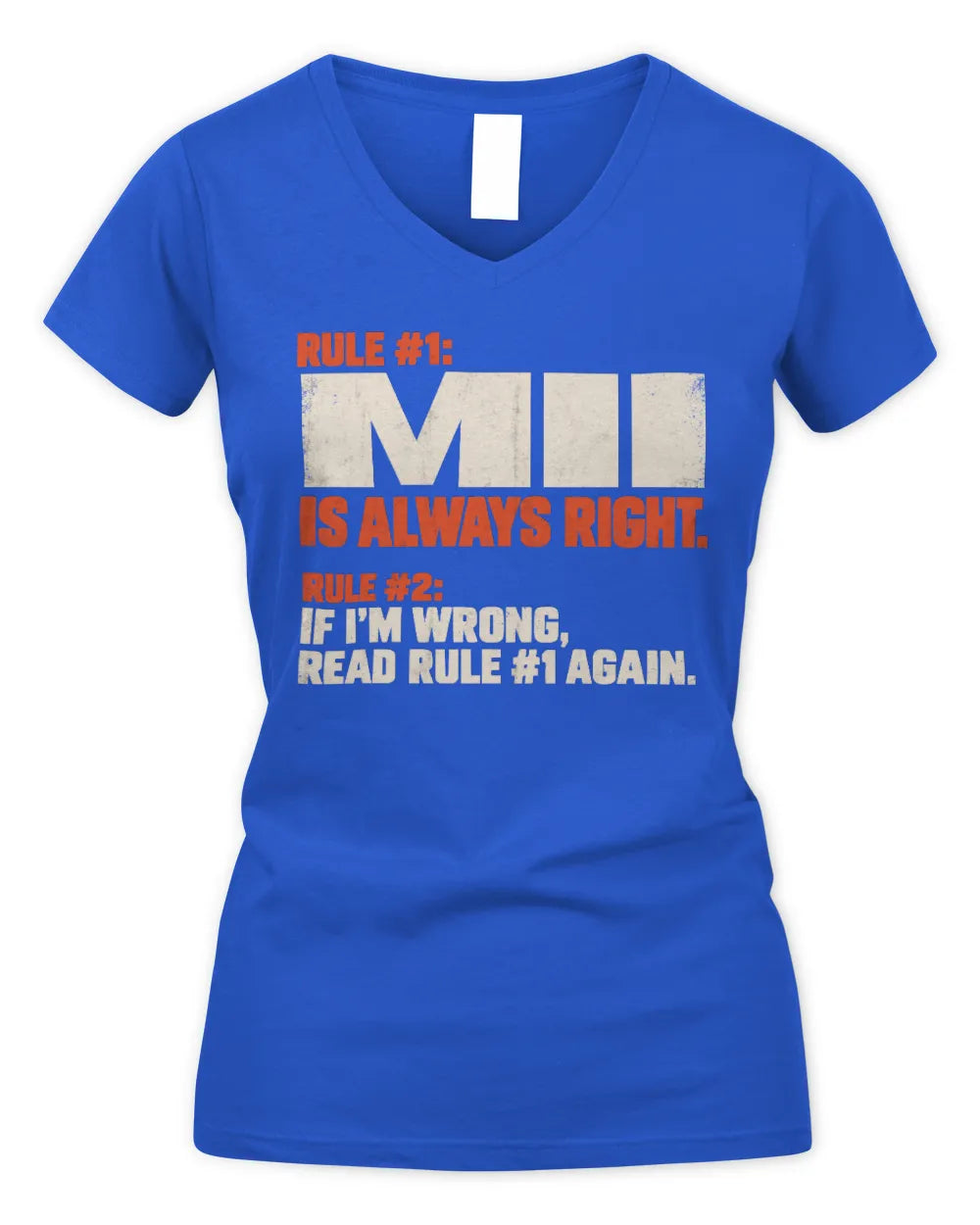 MII NP1-H006 
Always Right Personalized Name T-Shirt – Funny Custom Name Shirt - Women's V-Neck T-Shirt - Royal