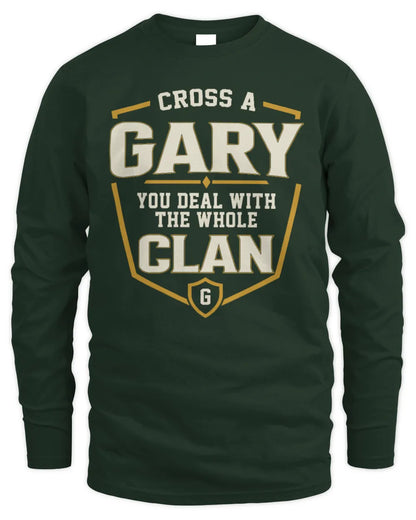 GARY NT1-K008 Cross A/An NAME, You Deal With the Whole Clan | Personalized Vintage T-Shirt - Men's Long Sleeved T-Shirt - Forest Green