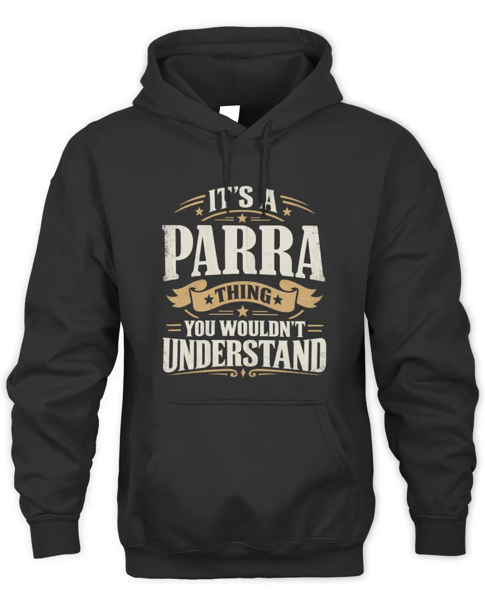 PARRA P08 TH51 - Personalized “It’s a/an [NAME] Thing – You Wouldn’t Understand” Shirt - Unisex Hoodie - Black