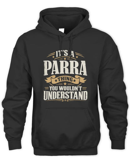 PARRA P08 TH51 - Personalized “It’s a/an [NAME] Thing – You Wouldn’t Understand” Shirt - Unisex Hoodie - Black