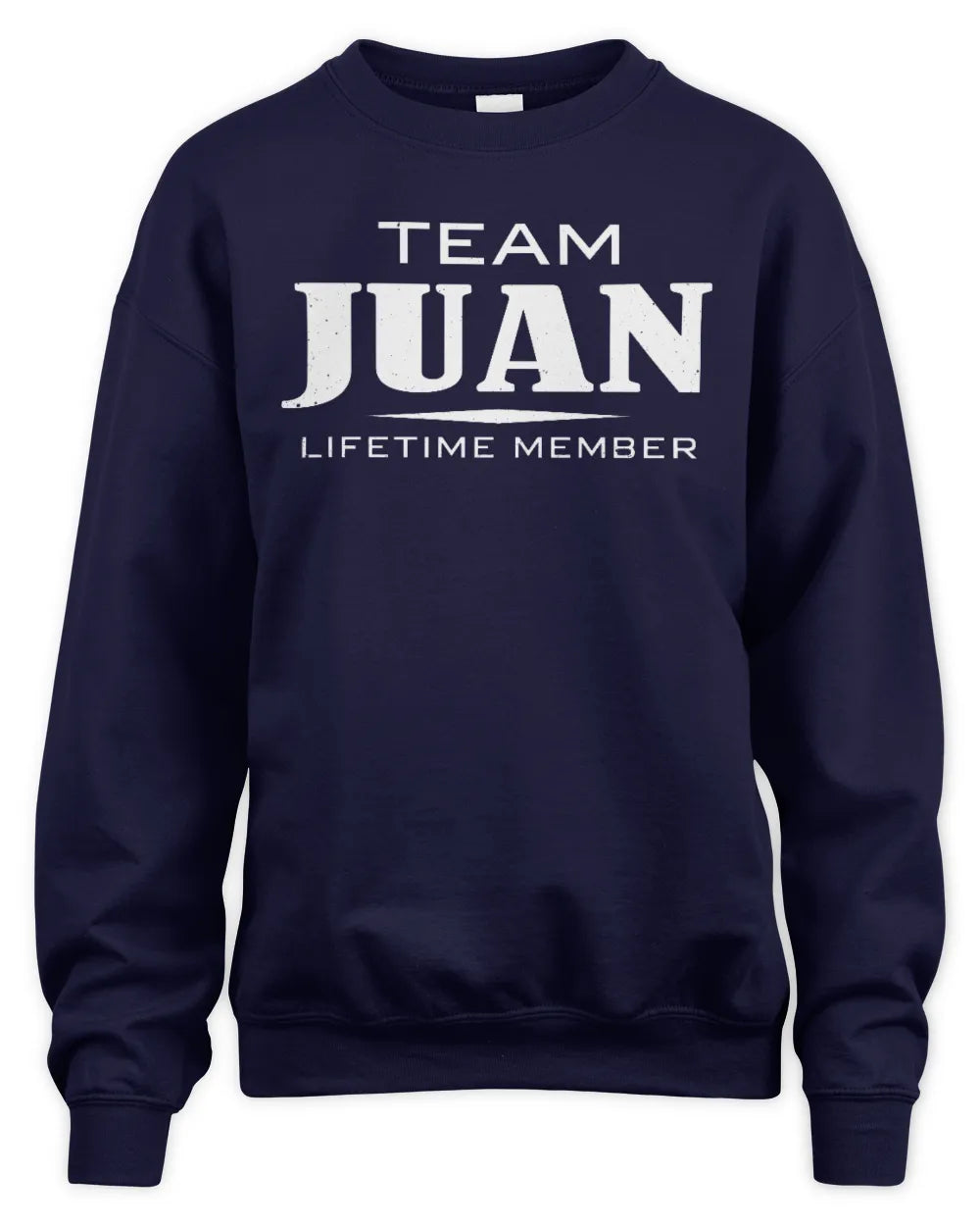 JUAN BL62-K4-128 - Personalized “Team NAME Lifetime Member” - Unisex Sweatshirt - Navy