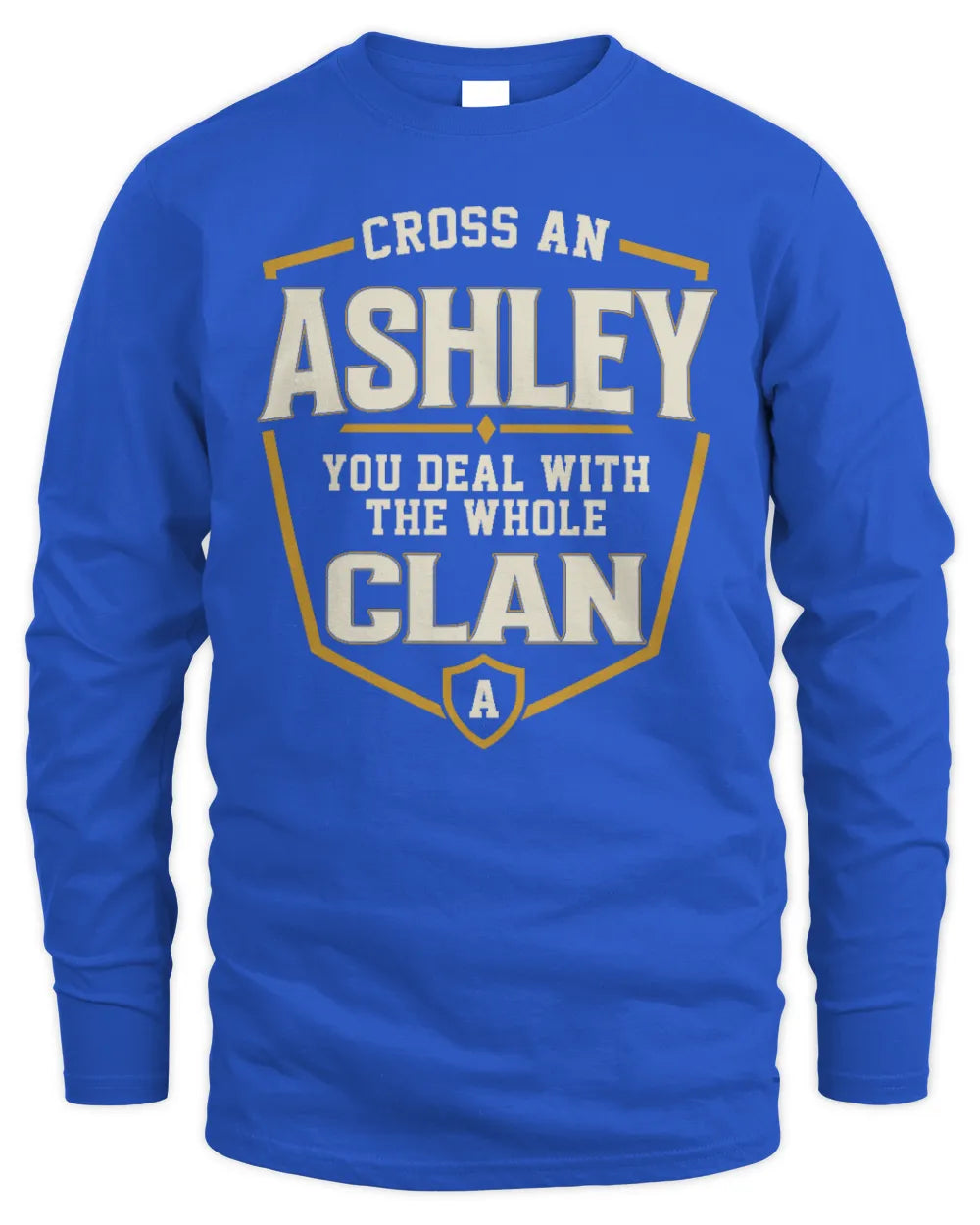 ASHLEY NT1-K008 Cross A/An NAME, You Deal With the Whole Clan | Personalized Vintage T-Shirt - Men's Long Sleeved T-Shirt - Royal