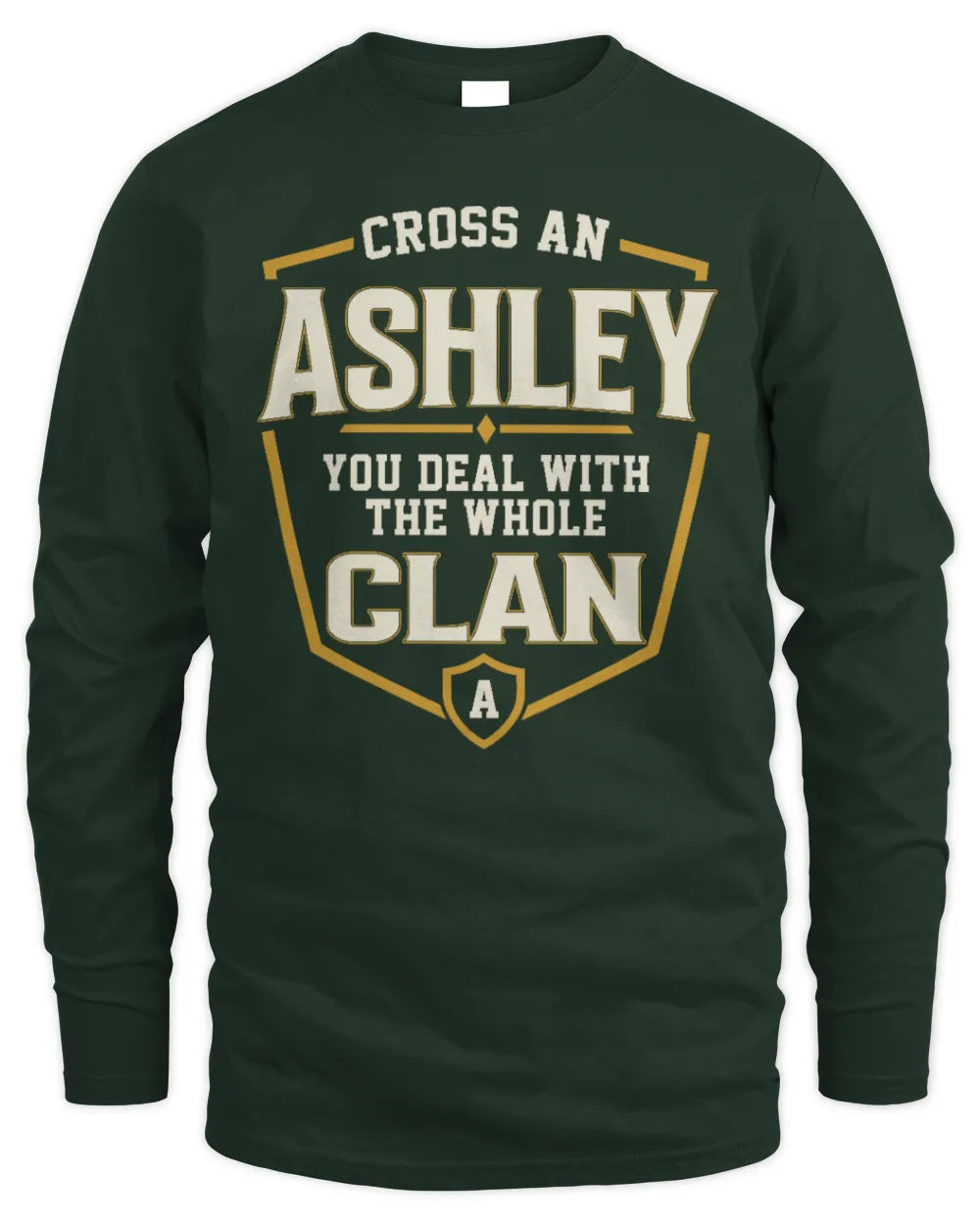 ASHLEY NT1-K008 Cross A/An NAME, You Deal With the Whole Clan | Personalized Vintage T-Shirt - Men's Long Sleeved T-Shirt - Forest Green