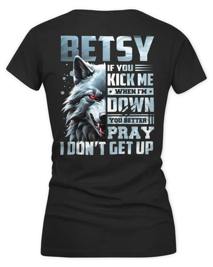 BETSY AP62-K4-666 - Personalized Fierce Wolf Quote Apparel “If You Kick Me When I’m Down, You Better Pray I Don’t Get Up” - Women's V-Neck T-Shirt - Black