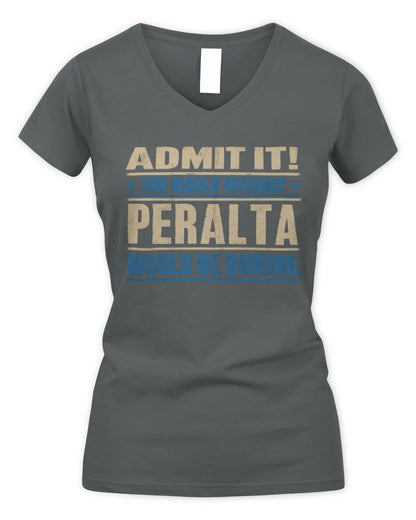 PERALTA TP68-K2-968 – Personalized Funny Quote Apparel “The World Without NAME Would Be Boring” - Women's V-Neck T-Shirt - Charcoal