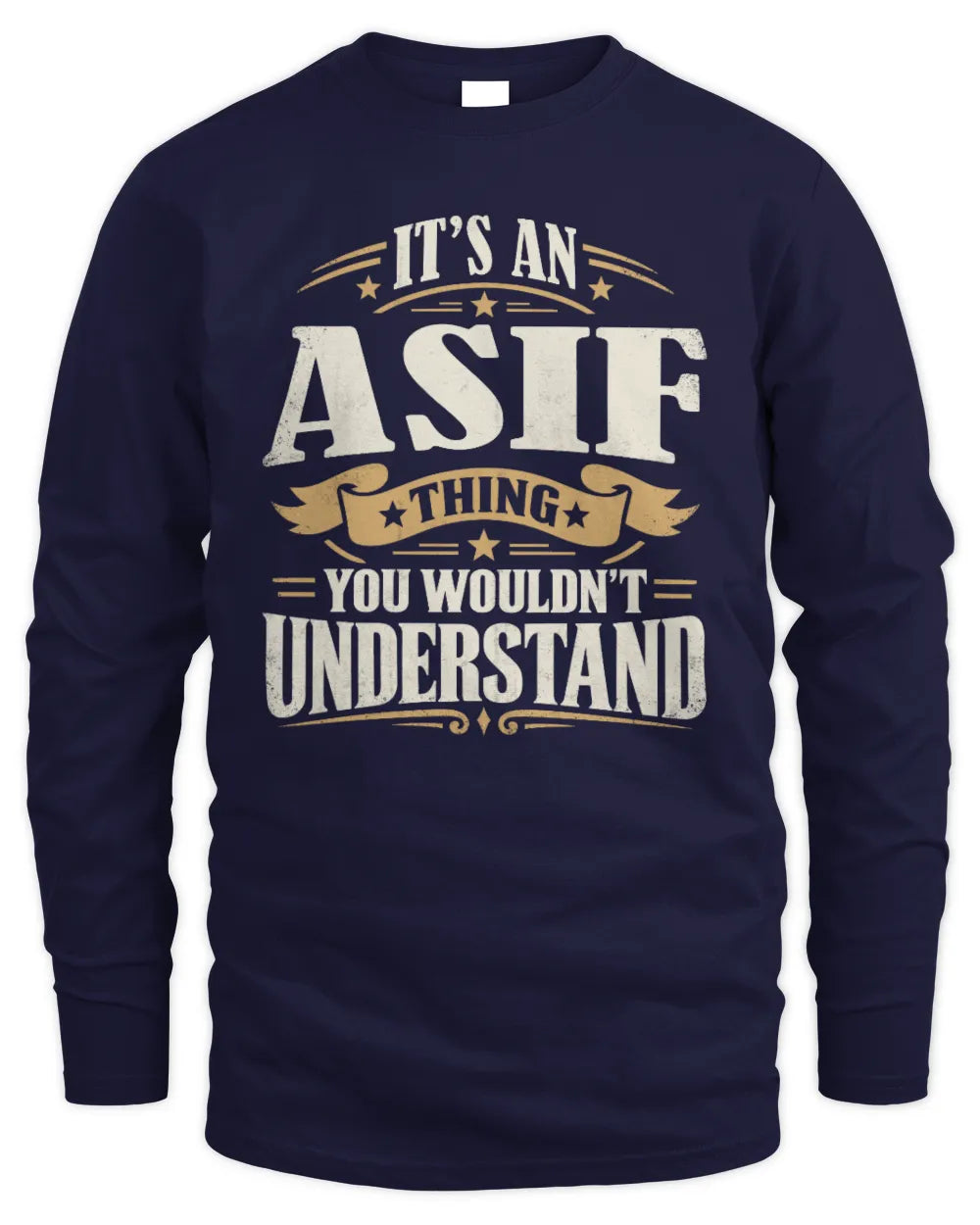 ASIF P08 TH51 - Personalized “It’s a/an [NAME] Thing – You Wouldn’t Understand” Shirt - Men's Long Sleeved T-Shirt - Navy