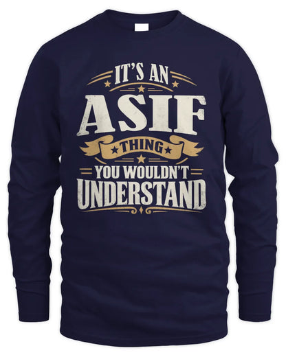 ASIF P08 TH51 - Personalized “It’s a/an [NAME] Thing – You Wouldn’t Understand” Shirt - Men's Long Sleeved T-Shirt - Navy