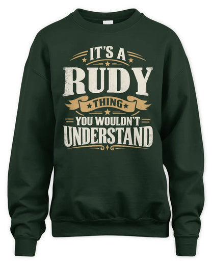 RUDY P08 TH51 - Personalized “It’s a/an [NAME] Thing – You Wouldn’t Understand” Shirt - Unisex Sweatshirt - Forest Green