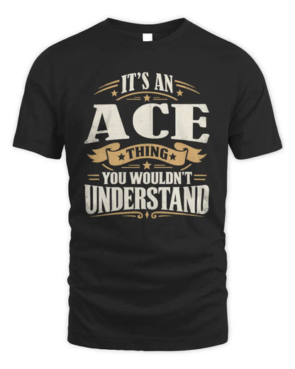 ACE P08 TH51 - Personalized “It’s a/an [NAME] Thing – You Wouldn’t Understand” Shirt - Unisex Standard T-Shirt - Black