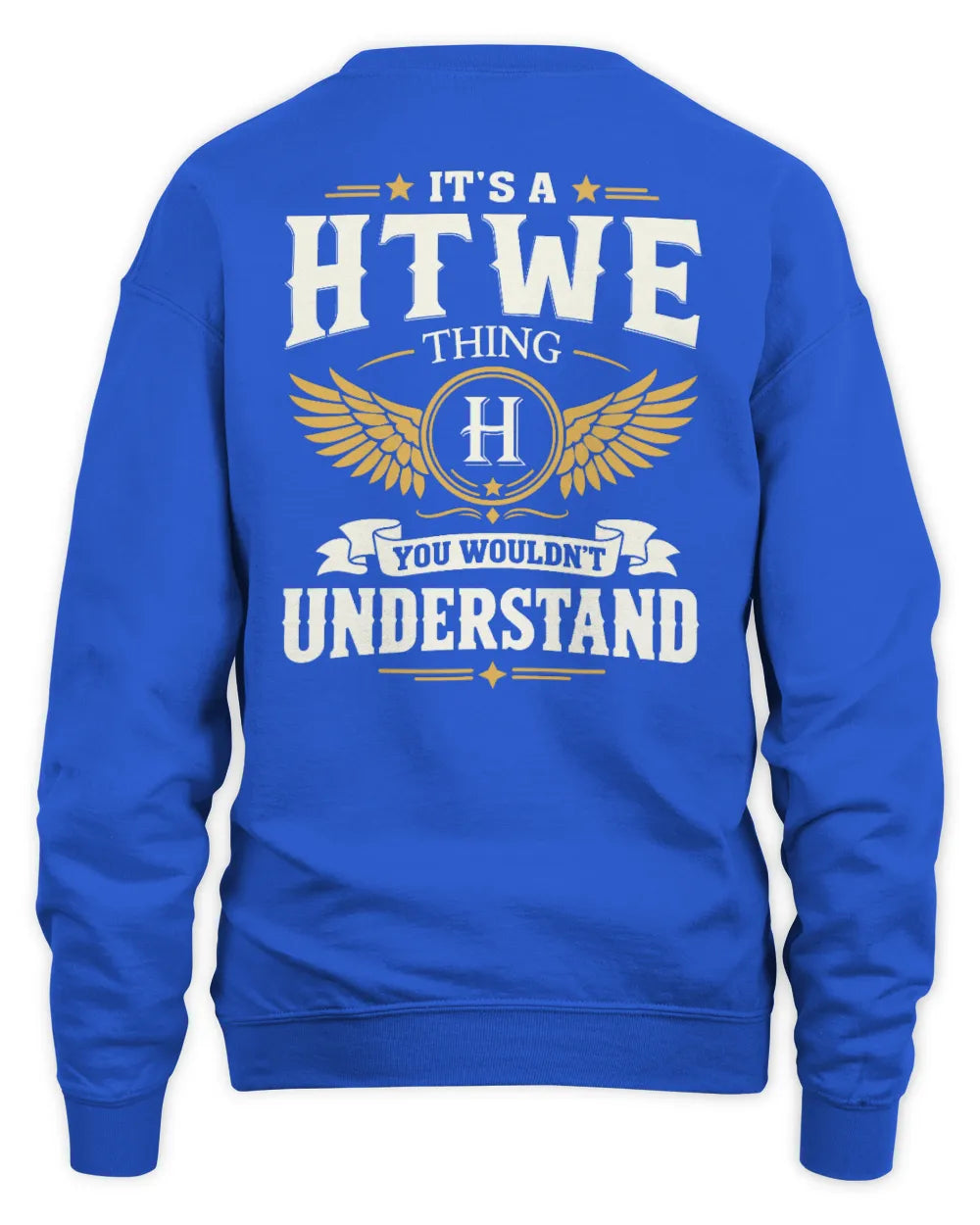 HTWE KT06-M008 It’s a [NAME] Thing – You Wouldn’t Understand | Personalized Vintage T-Shirt - Unisex Sweatshirt - Royal