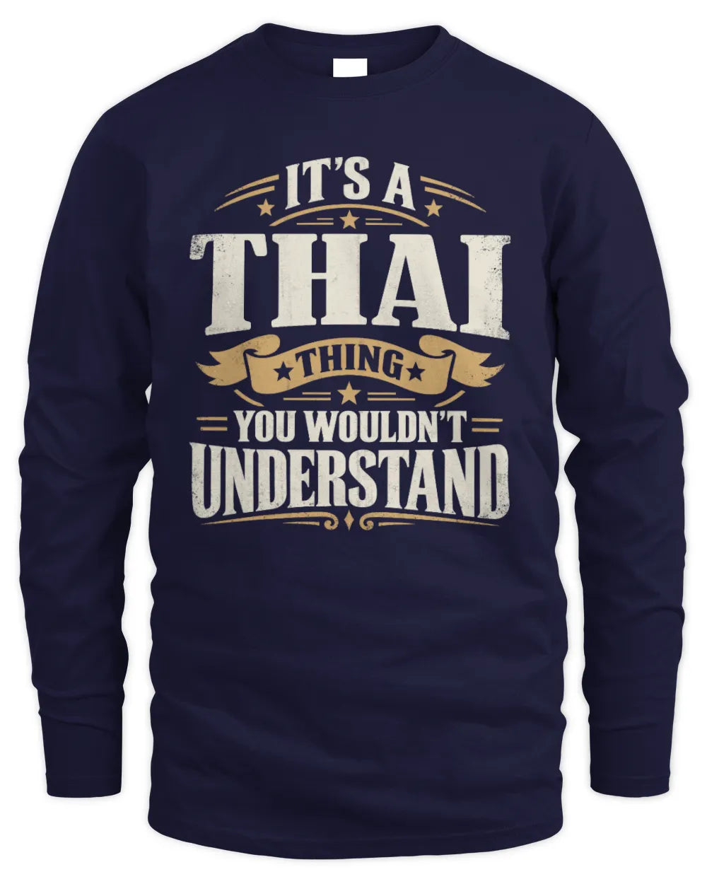 THAI P08 TH51 - Personalized “It’s a/an [NAME] Thing – You Wouldn’t Understand” Shirt - Men's Long Sleeved T-Shirt - Navy